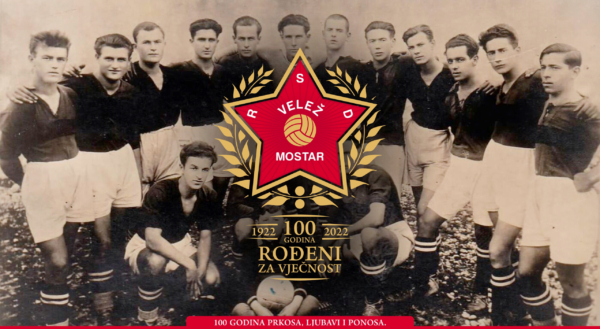 FK Velež Mostar – 100 Godina Rođeni